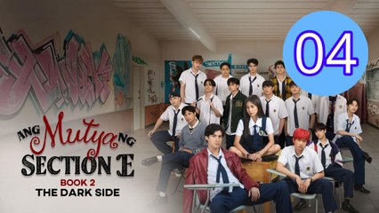 EP3 Ang Mutya ng Section E 2 The Dark Side  The Muse of Section E The Dark Side Episode 4 Engsub