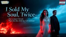 [FULL HD]She Sold Her Soul Twice—for Her Husband, Then Her Child | Rebirth | Sacrificial Love