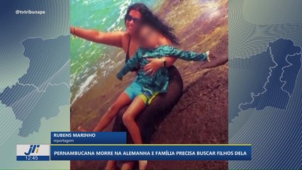 Pernambucana morre na Alemanha e família precisa buscar filhos dela