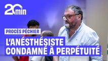 L’anésthésiste Péchier condamné à la perpétuité pour 30 empoisonnements