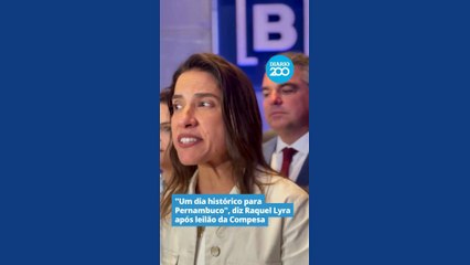 "Um dia histórico para Pernambuco", diz Raquel Lyra após leilão da Compesa