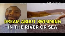 Dream Meaning of Swimming in The River or Sea