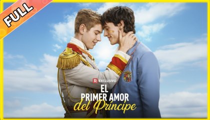 El Primer Amor Del Príncipe - Full Movie