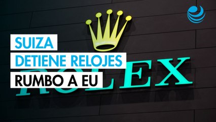 Suiza suspende exportación de relojes a EU por aranceles