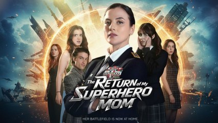 The Return of My Superhero Mom - Full Movies English Sub
