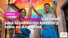 Estudian salud de la comunidad trans en Argentina