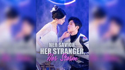 Her Savior, Her Stranger, Her Storm