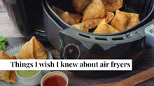 Things You Need To Know About Air Fryers