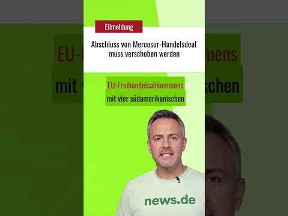 Abschluss von Mercosur-Handelsdeal muss verschoben werden