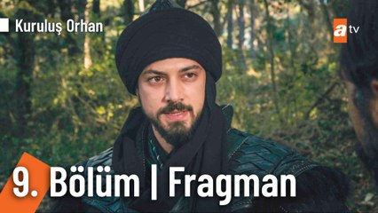 Kuruluş Orhan 9. Bölüm Fragman  | “Atama, soyuma laf edenin sonu cehennemdir!"
