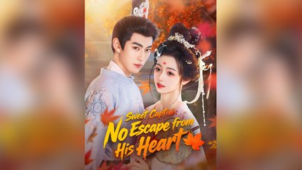 Sweet Captive: No Escape From His Heart - Full Movie