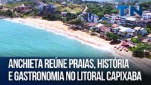 Anchieta reúne praias, história e gastronomia no litoral capixaba | Caçadores de Destinos