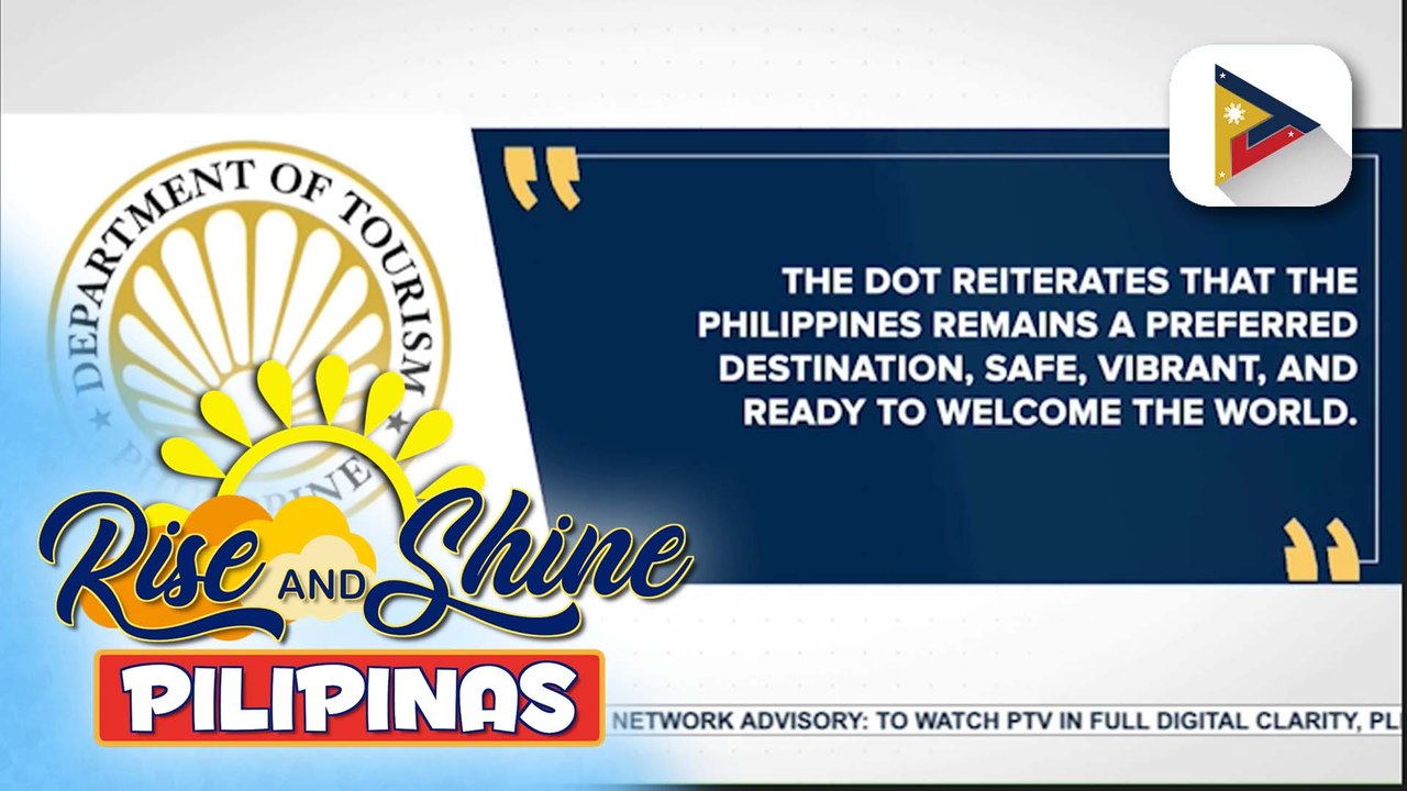 DOT, tiniyak na nananatiling ligtas ang Pilipinas matapos bansagang terror hotspot ng ilang international media