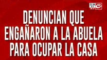 Denuncian que engañaron a la abuela para ocupar la casa