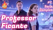 Meu Professor Ficante É Um Bilionário【PT. - Serie Completa】#drama