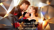Too Late For Love 15 Days After Miscarriage Usa