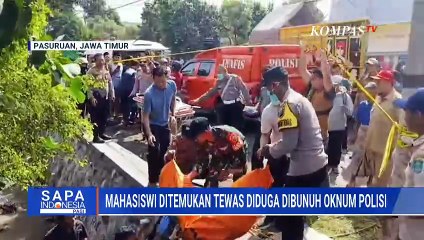 Geger Temuan Jasad Mahasiswi dalam Parit di Malang, Diduga Dibunuh Polisi | SAPA PAGI