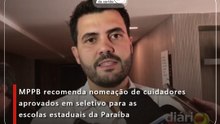 MPPB recomenda nomeação de cuidadores aprovados em seletivo para as escolas estaduais da Paraíba