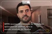 MPPB recomenda nomeação de cuidadores aprovados em seletivo para as escolas estaduais da Paraíba
