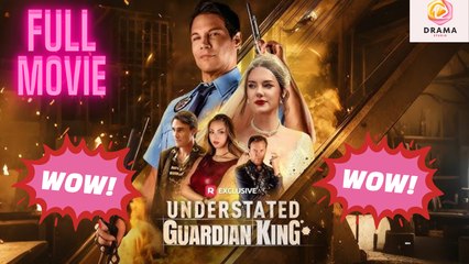New Understated Guardian King Drama Hub