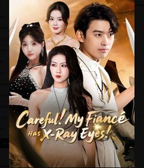 Careful My Fiance Has X-Ray Eyes , Divine Eyes, Urban Reign  - Full Movies English Sub