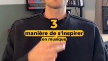 3 manières de s’inspirer en musique