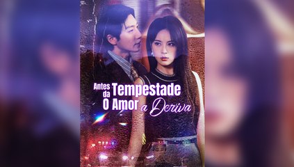 Antes da Tempestade, O Amor à Deriva