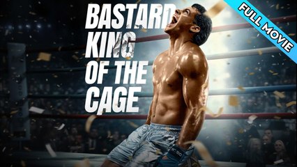 Bastard King of the Cage #FullMovie💥