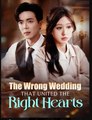 The Wrong Wedding That Unite The Right Hearts (2025) – FULL HD [Eng Sub]