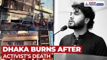 Dhaka Unrest: Bangladesh Erupts After Inquilab Mancha Spokesperson’s Death