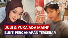 Dugaan Perselingkuhan Jule dan Yuka Mencuat, Bukti Percakapan Ikut Terungkap
