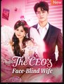 The CEO's Face Blind Wife Chinese Drama - English Sub