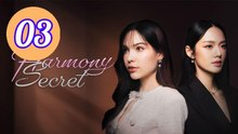 Harmony Secret Episode 3 Engsub