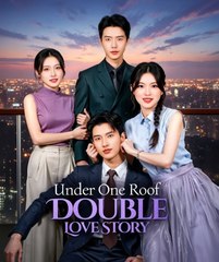 Under One Roof Double Love Story [ FULL MOVIE ] | Sweet Chinese Drama 2025 | Eng Sub