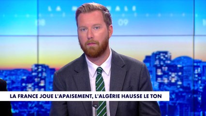 L'édito de Thomas Bonnet : «La France joue l'apaisement, l'Algérie hausse le ton»