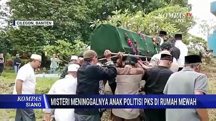 Misteri Kasus Meninggalnya Anak Politisi PKS di Rumah Mewah, Siapa Pelakunya? | KOMPAS SIANG
