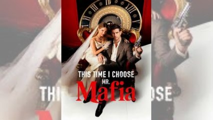 🔥 🔥 [Hot 2025] This Time I Choose Mr. Mafia #FullMovie🏆 ReelForge💥 💥