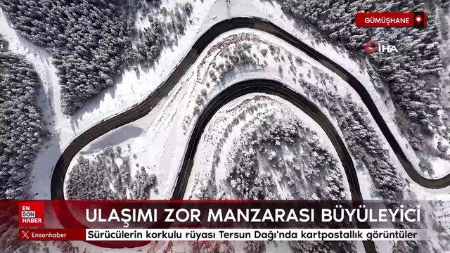 Gümüşhane'de sürücülerin korkulu rüyası Tersun Dağı'nda kartpostallık görüntüler