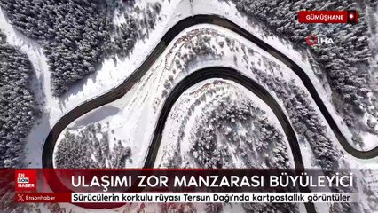 Gümüşhane'de sürücülerin korkulu rüyası Tersun Dağı'nda kartpostallık görüntüler