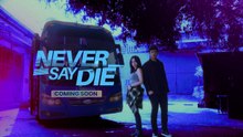 Never Say Die | Taon Natin 'To!