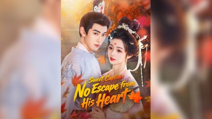 Sweet Captive: No Escape from His Heart - Full HD Movie English Sub