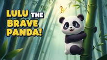 Lulu the Brave Panda | Kids Story from China