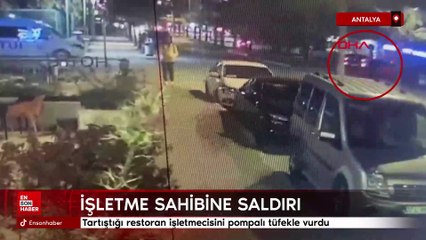 Antalya'da kaza yaptıktan sonra tartıştığı restoran işletmecisini pompalı tüfekle vurdu