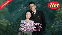 Late to Love, Right on Time Chinese Drama