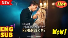 Dear Husband Do you Remember me