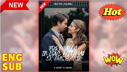 Formally in love with My Ex-Husband Full Movie