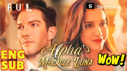 Alpha's Miracle Luna Short Drama