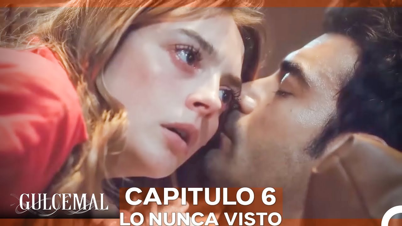 Gulcemal Capitulo 6 - Lo Nunca Visto (Doblado en Español)