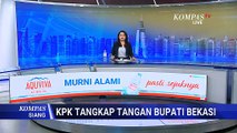 Bupati Bekasi Terjaring OTT, Ruang Kerja Disegel KPK | KOMPAS SIANG
