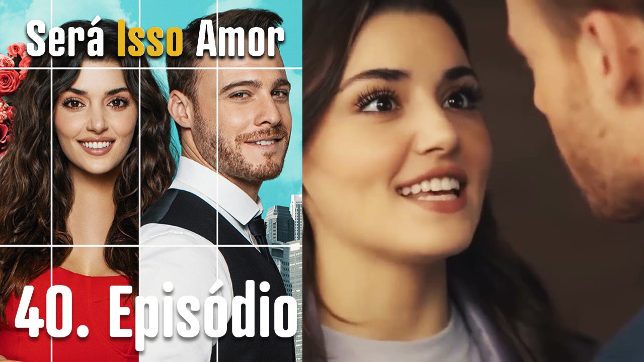 Será Isso Amor 40. Episódio (Dublagem em Português)